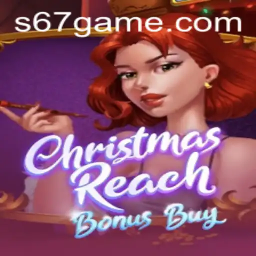 Exploring the Festive Thrills of ChristmasReachBonusBuy in the 67 Game Era